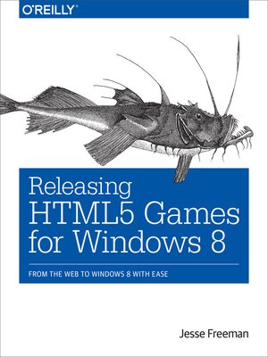 cover image of Releasing HTML5 Games for Windows 8